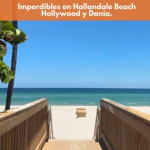 Escapada a Holllywood, Hallandale Beach y Dania